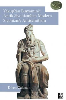 Yakuptan Binyamine: Antik Siyonizmden Modern Siyonizme Antisemitizm