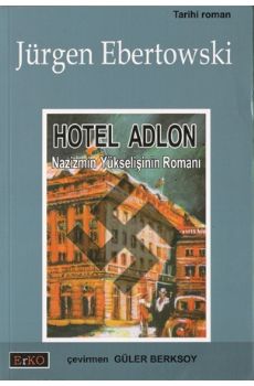 Hotel Adlon Nazizmin Ykseliinin Roman
