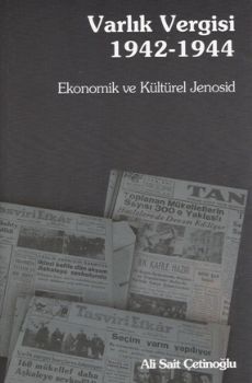 Varlk Vergisi 1942-1944 Ekonomik ve Kltrel Jenosid
