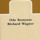 Oda Komum Richard Wagner