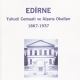 Edirne Yahudi Cemaati ve Alyans Okullar 1867-1937