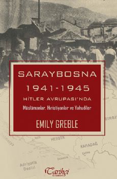 Saraybosna 1941-1945 Hitler Avrupasnda Mslmanlar, Hristiyanlar ve Yahudiler