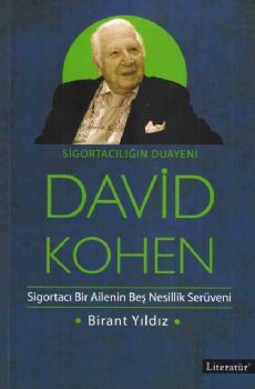 Sigortacln Duayeni David Kohen - (Sigortac Bir Ailenin Be Nesillik Serveni)