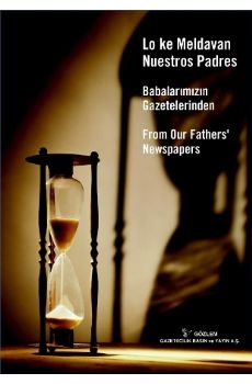 Babalarmzn Gazetelerinden / Lo Ke Meldavan Nuestros Padres / From Our Fathers Newspapers