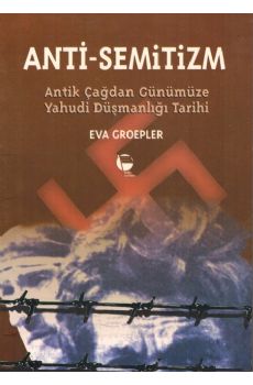 Anti-Semitizmin Antik adan Gnmze Yahudi Dmanlnn Tarihi