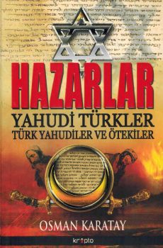 Hazarlar - Yahudi Türkler Türk Yahudiler ve Ötekiler