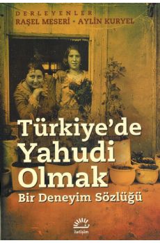 Türkiye’de Yahudi Olmak (Bir Deneyim Sözlüğü)