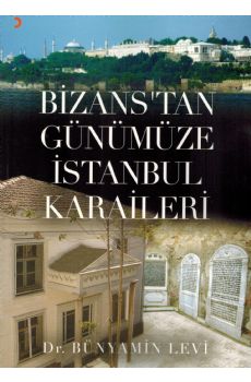 Bizans´tan Günümüze İstanbul Karaileri