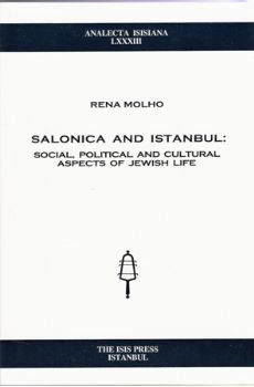 Salonica And Istanbul: Social, Political And Cultural Aspects of Jewish Life