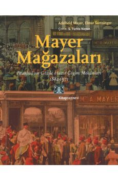 Mayer Maazalar - stanbulun Gzde Hazr Giyim Meknlar 1882-1971