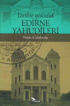 Tarihte Yolculuk Edirne Yahudileri