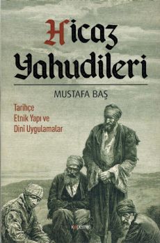 Hicaz Yahudileri-Tarihe Etnik Yap ve Dini Uygulamalar