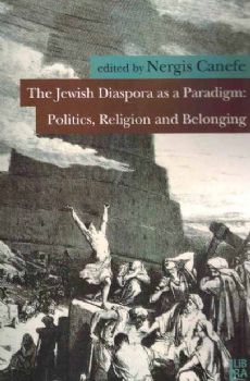 The Jewish Diaspora as a Paradigm: Politics, Religion and Belonging