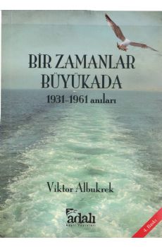 Bir Zamanlar Bykada 1931-1961 Anlar