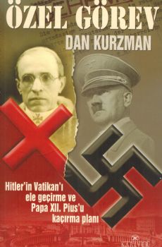 zel Grev - Hitlerin Vatikan Ele Geirme ve Papa 12. Piusu Karma Plan