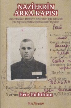 Nazilerin Arka Kapısı - Amerika´nın Hitler´in Adamları İçin Güvenli Bir Sığınak Haline Gelmesinin Öyküsü