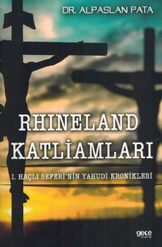 Rhineland Katliamlar - I. Hal Seferinin Yahudi Kronikleri