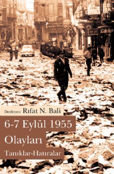 6-7 Eylül 1955 Olayları: Tanıklar – Hatıralar (Genişletilmiş Baskı)