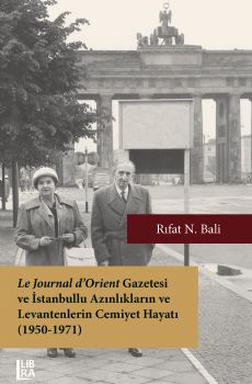 Le Journal dOrient Gazetesi ve stanbullu Aznlklarn ve Levantenlerin Cemiyet Hayat (1950  1971)