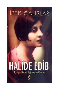 Halide Edib: Biyografisine Smayan Kadn