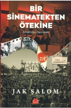 Bir Sinematekten tekine - Sinemay Sevmek