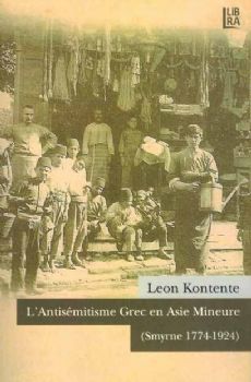 L’Antisémitisme Grec en Asie Mineure (Smyrne 1774-1924)