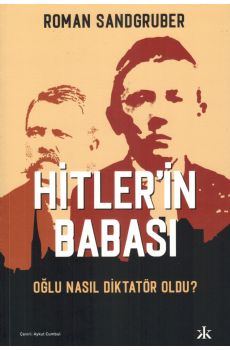 Hitlerin Babas - Olu Nasl Diktatr Oldu?