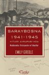 Saraybosna 1941-1945 Hitler Avrupası’nda Müslümanlar, Hıristiyanlar ve Yahudiler
