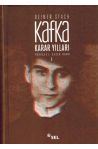 Kafka 1: Karar Yılları