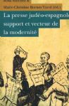 La Presse Judo-Espagnole, Support et Vecteur de la Modernit