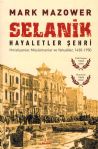 Selanik Hayaletler ehri - Hristiyanlar, Mslmanlar ve Yahudiler, 1430-1950