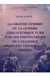 La Grande Guerre et la Guerre Greco-Turque Vues Par Les Instituteurs de l