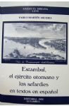 Estambul, el ejercito otomano y los sefaradies en textos en espanol