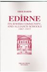 Edirne Its Jewish Community, And Alliance Schools 1867-1937