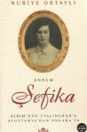 Annem �efika - K�r�m�dan Stalingrad�a, Avusturya�dan Ankara�ya