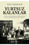 Yurtsuz Kalanlar - Goethe Almanyasndan Atatrk Trkiyesine Snan Alman Biliminsanlarnn yks