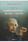 Albert Einstein’ın Bilimi ve Hayatı