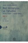 Nazi Almanyası ve Yahudiler; Cilt 2 İmha Yılları 1939 - 1945