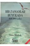 Bir Zamanlar Bykada 1931-1961 Anlar