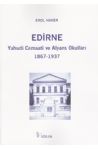 Edirne Yahudi Cemaati ve Alyans Okulları 1867-1937