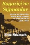 Boğaziçi'ne Sığınanlar Türkiye'ye İltica Eden Alman Bilim, Siyaset, Sanat Adamları 1933 - 1953