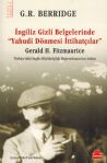 ngiliz Gizli Belgelerinde Yahudi Dnmesi ttihatlar Gerald H. Fitzmaurice Trkiyedeki ngiliz Bykelilii Ba Tercmannn Anlar