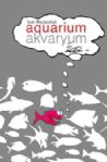 Akvaryum / Aquarium