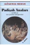 Padişah Anaları ve 600 Yıl Bizi Yöneten Devşirmeler