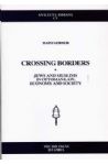Crossing Borders - Jews and Muslims in Ottoman Law, Economy and Society