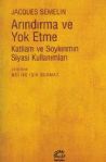 Arndrma ve Yok Etme - Katliam ve Soykrmn Siyasi Kullanmlar