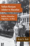 Yollar Kesien Aileler ve Hayatlar  Baliler, Filozoflar, Dierleri ve Ben