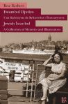 Estambol Djudyo - Una Koleksyon de Rekuerdos i lustrasyones                         Jewish Istanbul - A Collection of Memories and Illustrations