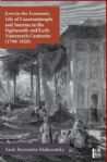 Jews in the Economic Life of Constantinople and Smyrna in the Eighteenth and Early Nineteenth Centuries (1700-1820)