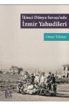 İkinci Dünya Savaşı’nda İzmir Yahudileri